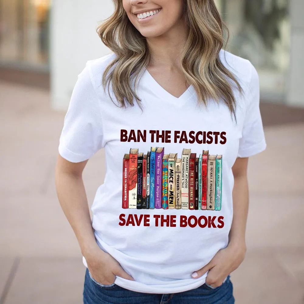 Ban The Fascists Save The Books Book Lovers Gift Women's V-neck T-shirt TSVW377