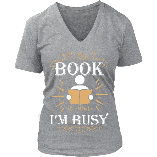 If The Book is Open I'm Busy  V-neck