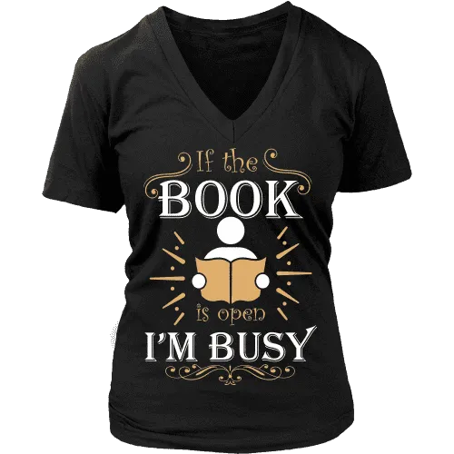 If The Book is Open I'm Busy  V-neck