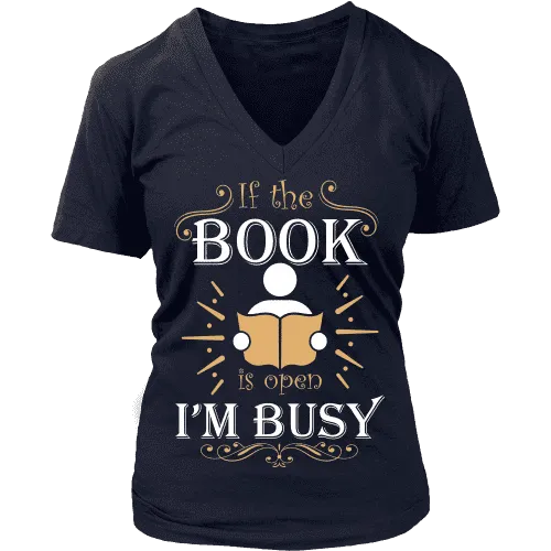 If The Book is Open I'm Busy  V-neck