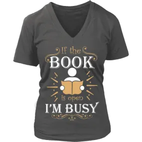 If The Book is Open I'm Busy  V-neck