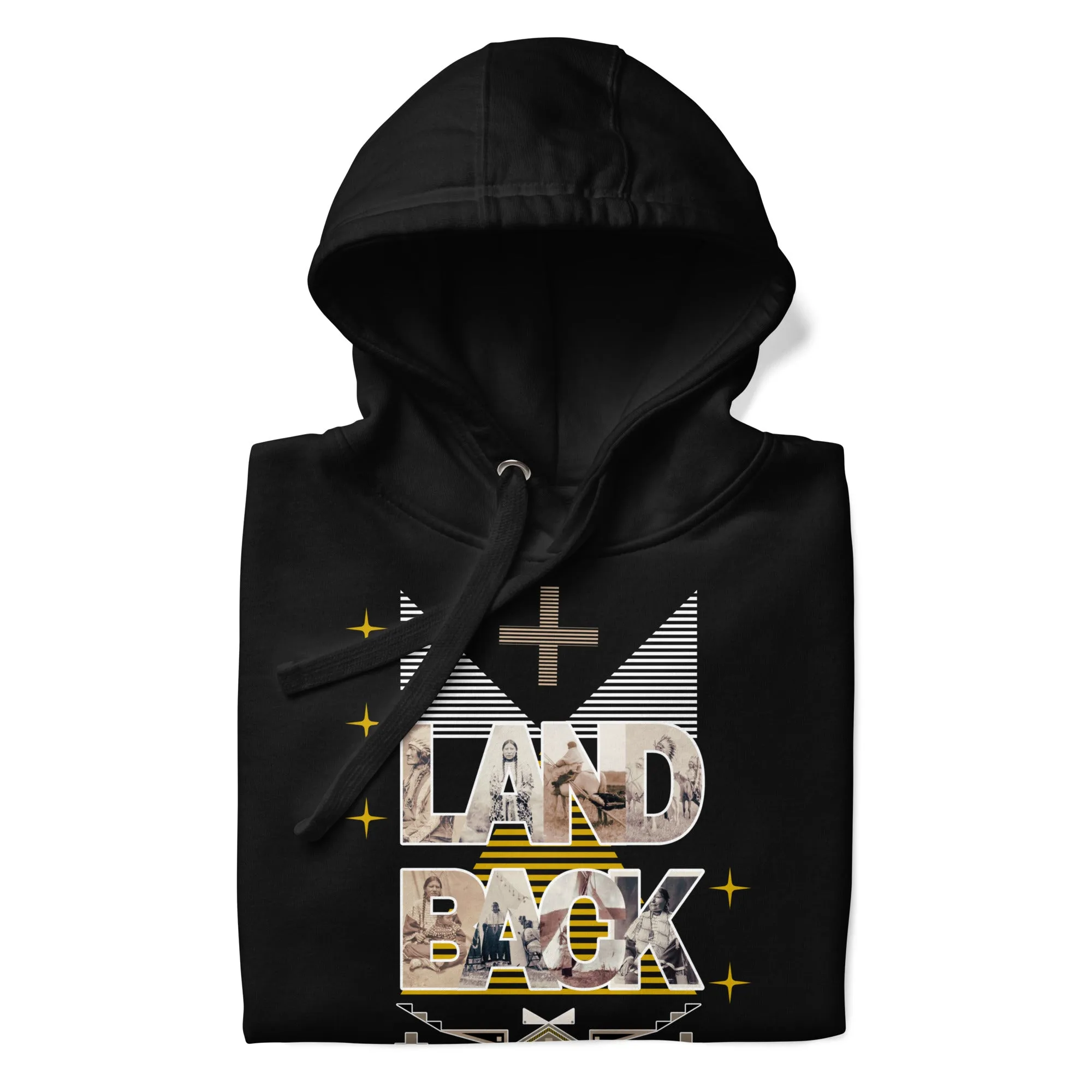 LAND BACK STATEMENT Hoodie