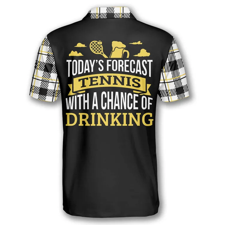 Tennis Today’s Forecast With A Chance Of Drinking Customized Name All Over Printed Polo Shirt