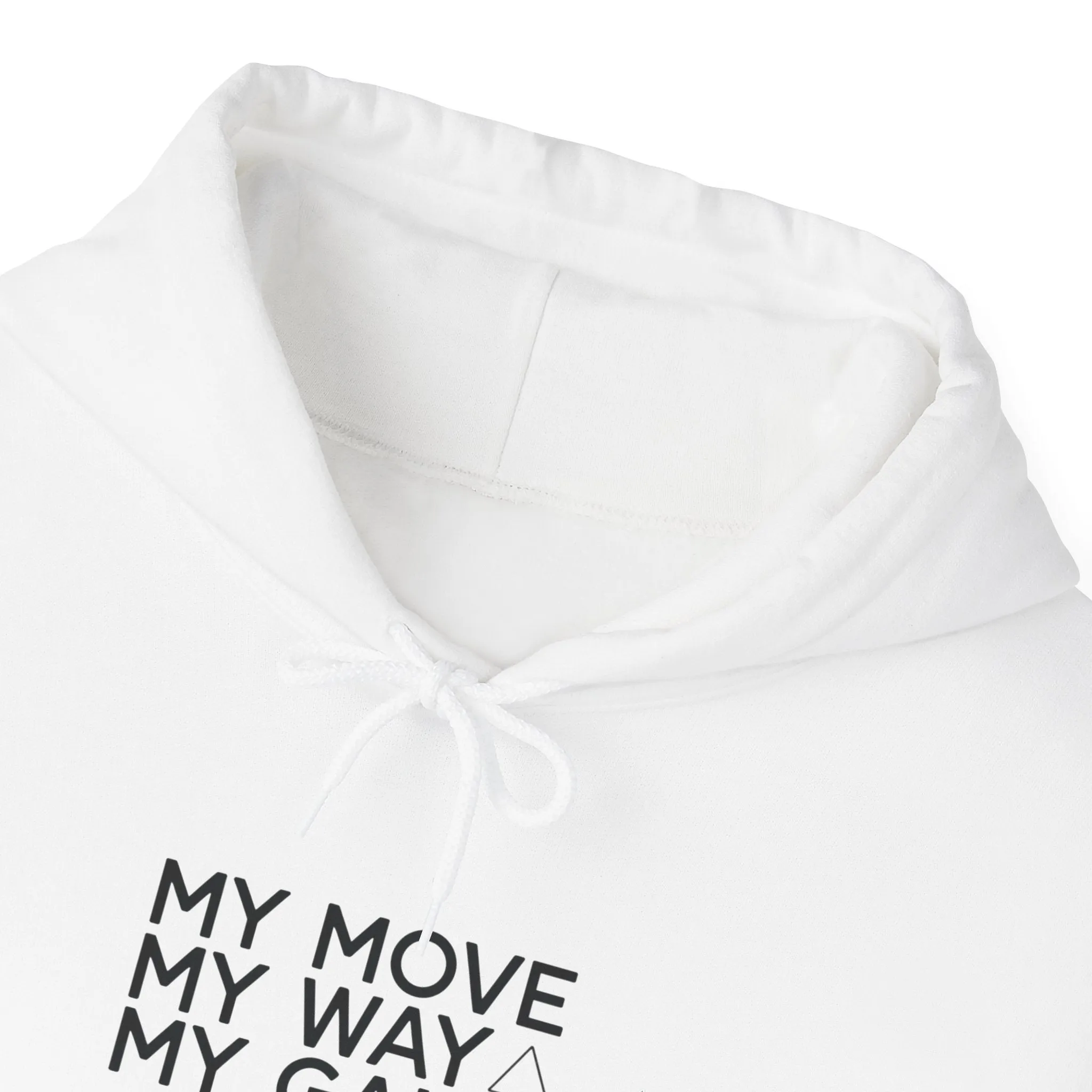 Unisex Black & White Hoodie - Empowering Streetwear 'My Move, My Way, My Game' Sweatshirt for Confidence, Self-Expression & Casual Wear