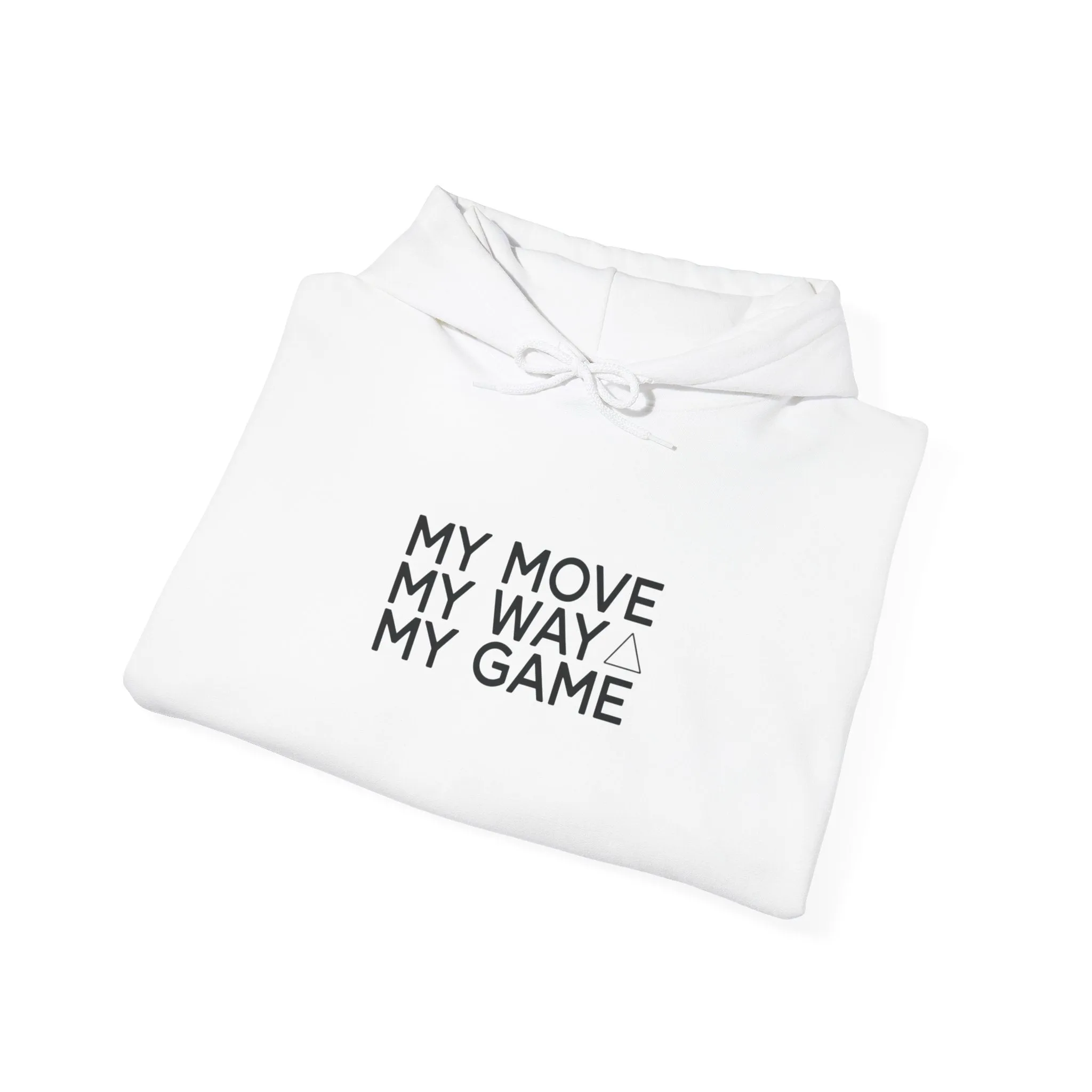 Unisex Black & White Hoodie - Empowering Streetwear 'My Move, My Way, My Game' Sweatshirt for Confidence, Self-Expression & Casual Wear