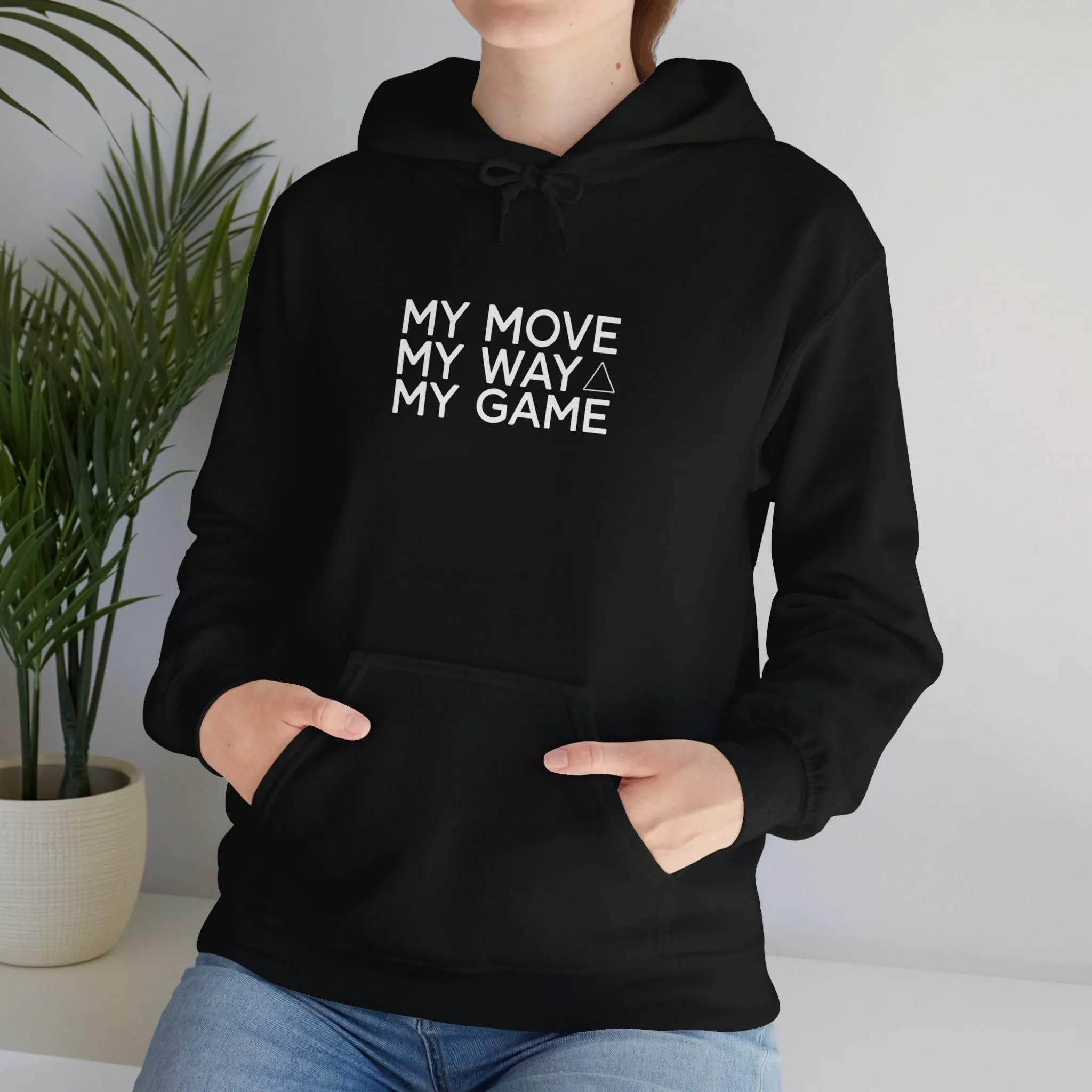 Unisex Black & White Hoodie - Empowering Streetwear 'My Move, My Way, My Game' Sweatshirt for Confidence, Self-Expression & Casual Wear