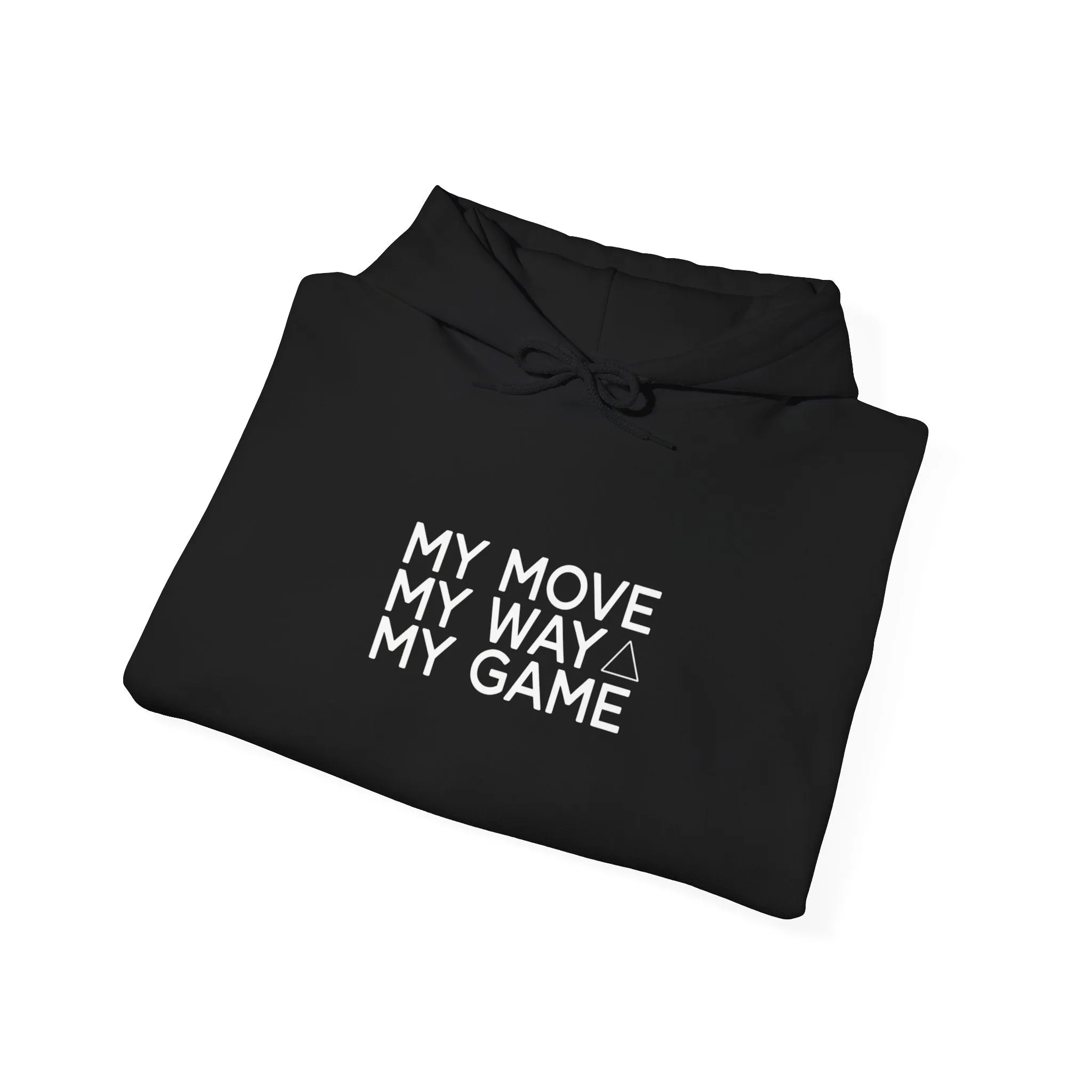 Unisex Black & White Hoodie - Empowering Streetwear 'My Move, My Way, My Game' Sweatshirt for Confidence, Self-Expression & Casual Wear